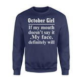 October Girl If Mounth Doesn't Say Face Will Birthday Mounth Birthday Party Birthday Sweatshirt Custom T Shirts Printing October Girl If Mounth Doesn't Say Face Will Birthday Mounth Birthday Party Birthday Sweatshirt Custom T Shirts Printing - Vegamart.com