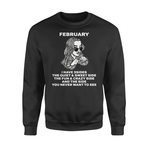 February Girl 3 Sides Quite Sweet Fun Crazy Side Never See Birthday Party Birthday Sweatshirt Custom T Shirts Printing February Girl 3 Sides Quite Sweet Fun Crazy Side Never See Birthday Party Birthday Sweatshirt Custom T Shirts Printing - Vegamart.com