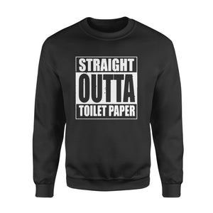 Straight Outta Toilet Paper, Toilet Paper Crisis Of 2020 Sweatshirt Custom T Shirts Printing Straight Outta Toilet Paper, Toilet Paper Crisis Of 2020 Sweatshirt Custom T Shirts Printing - Vegamart.com
