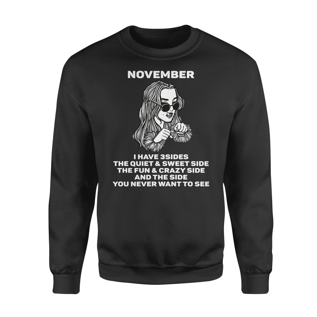 November Girl 3 Sides Quite Sweet Fun Crazy Side Never See Birthday Party Birthday Sweatshirt Custom T Shirts Printing November Girl 3 Sides Quite Sweet Fun Crazy Side Never See Birthday Party Birthday Sweatshirt Custom T Shirts Printing - Vegamart.com