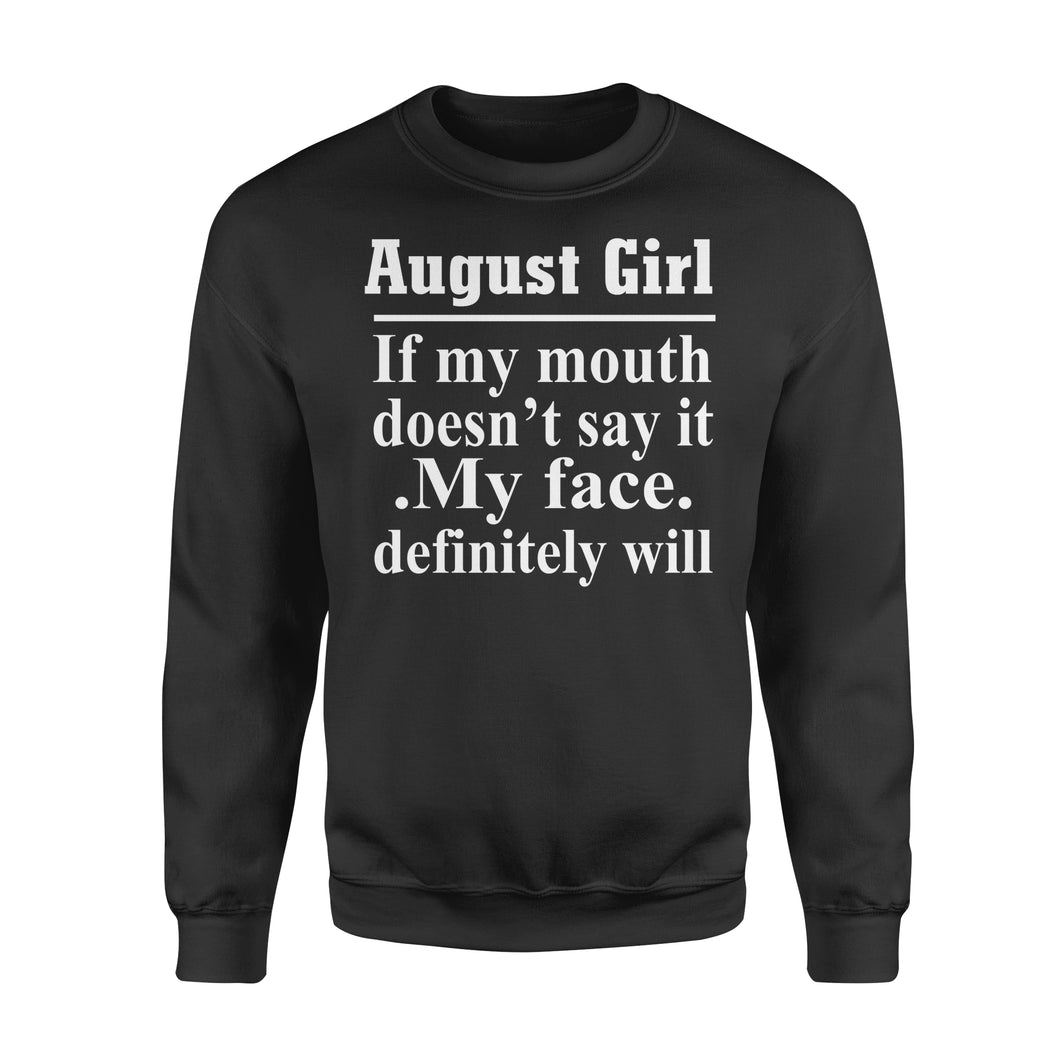 August Girl If Mounth Doesn't Say Face Will Birthday Mounth Birthday Party Birthday Sweatshirt Custom T Shirts Printing August Girl If Mounth Doesn't Say Face Will Birthday Mounth Birthday Party Birthday Sweatshirt Custom T Shirts Printing - Vegamart.com