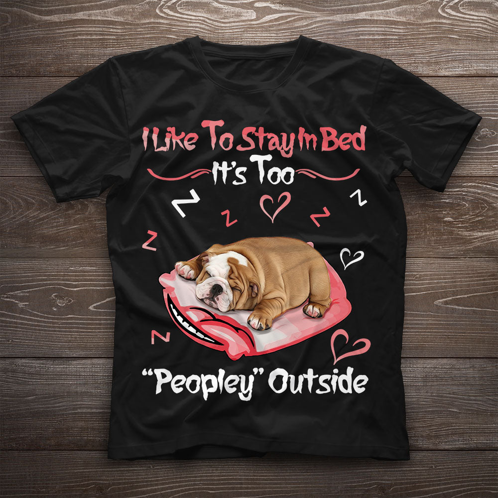 Bulldog Like To Stay In Bed T-Shirt Custom T Shirts Printing Bulldog Like To Stay In Bed T-Shirt Custom T Shirts Printing - Vegamart.com