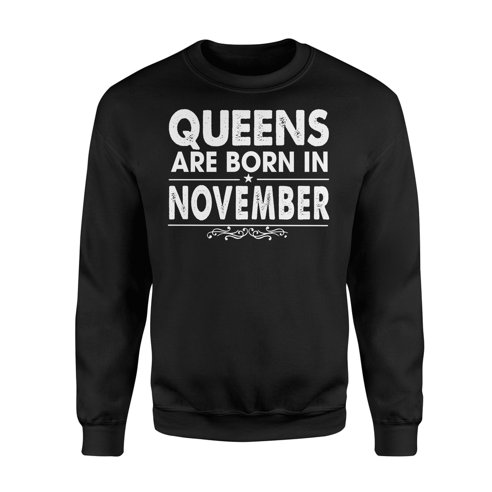 Queens Are Born In November Birthday Awesome Month Birthday Funny Gift Apparel Clothing T-Shirt - Standard Fleece Sweatshirt Queens Are Born In November Birthday Awesome Month Birthday Funny Gift Apparel Clothing T-Shirt - Standard Fleece Sweatshirt - Vegamart.com