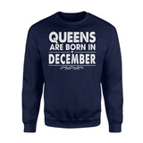 Queens Are Born In December Birthday Awesome Month Birthday Funny Gift Apparel Clothing T-Shirt - Standard Fleece Sweatshirt Queens Are Born In December Birthday Awesome Month Birthday Funny Gift Apparel Clothing T-Shirt - Standard Fleece Sweatshirt - Vegamart.com
