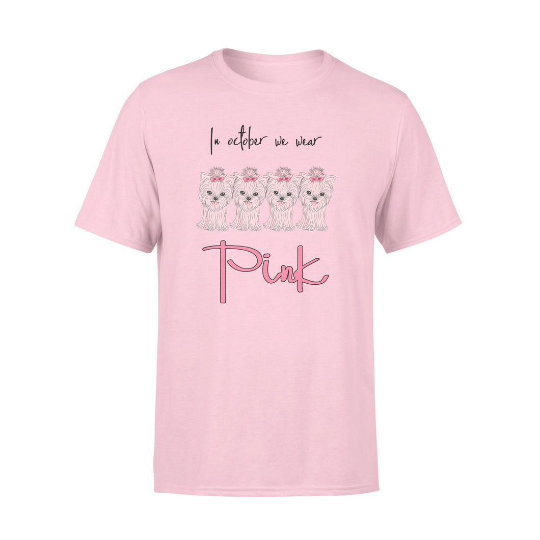 Yorkshire Terrier In October We Wear Pink Breast Cancer Awareness T-Shirt