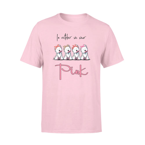 Westie In October We Wear Pink Breast Cancer Awareness T-Shirt
