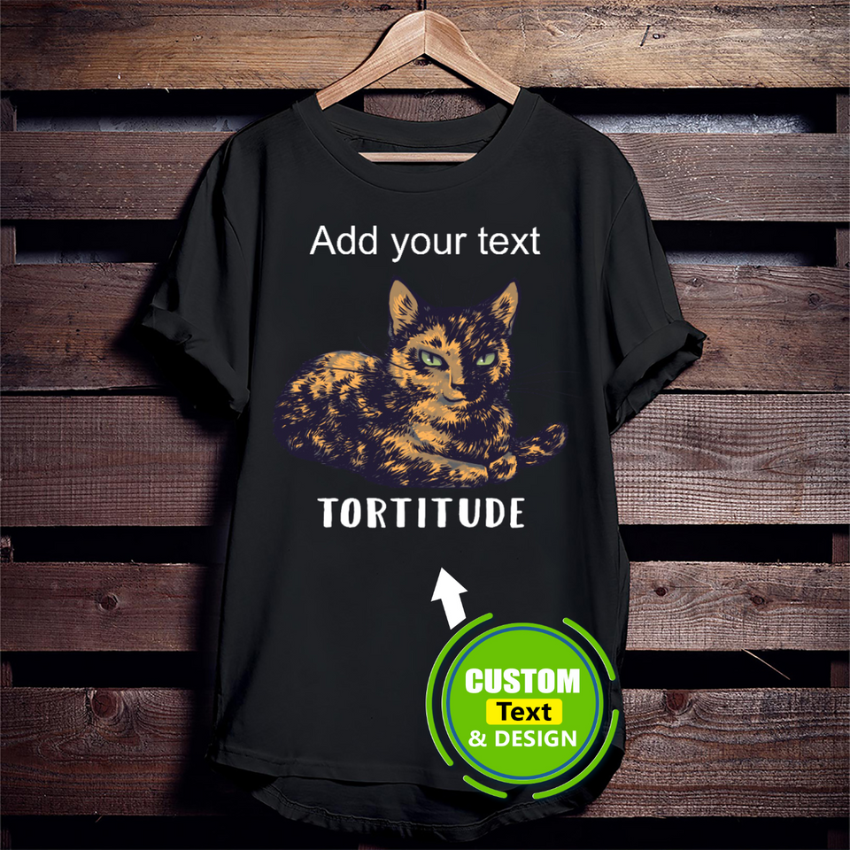 Cat Tortitude Make Your Own Custom T Shirts Printing Personalised T-Shirts Cat Tortitude Make Your Own Custom T Shirts Printing Personalised T-Shirts - Vegamart.com